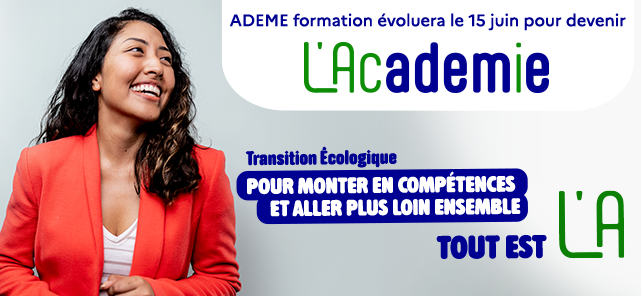ADEME formation évoluera le 15 juin pour devenir L'Academie